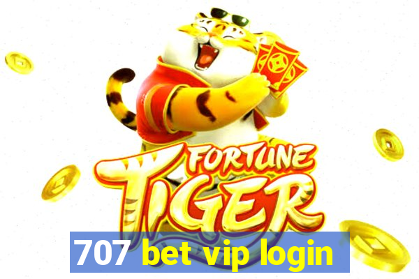 707 bet vip login